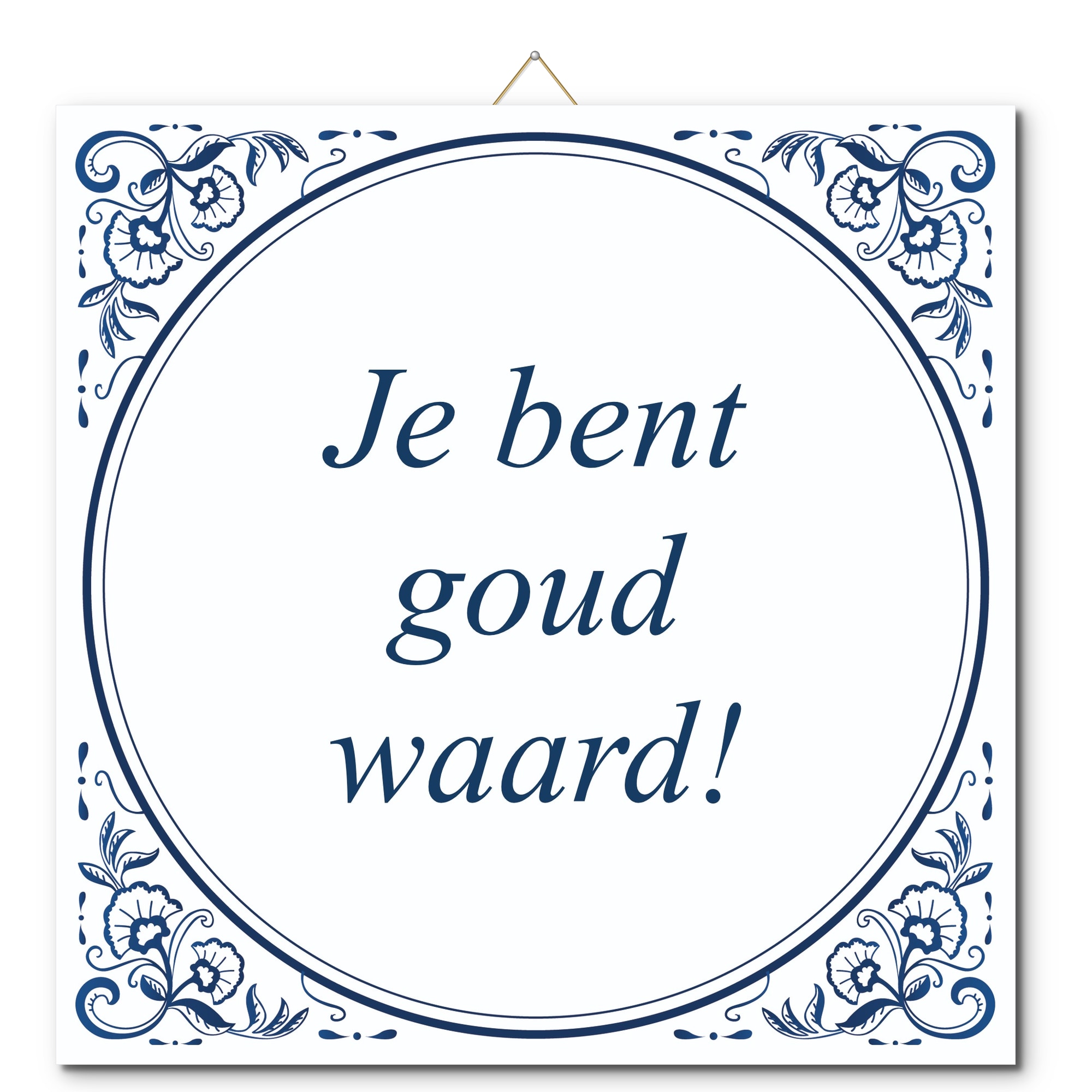 Tegeltje met hangertje - Je bent goud waard! Tegeltje met hangertje: Je bent goud waard! - De Tegeltjesfabriek