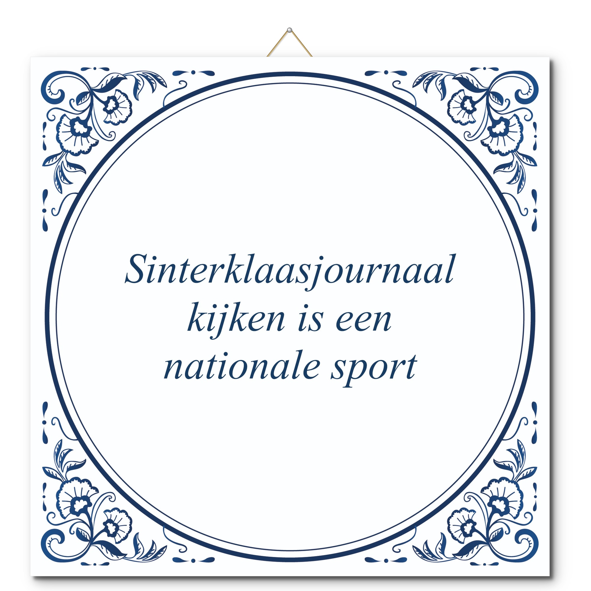 Tegeltje met hangertje - Sinterklaasjournaal kijken is een nationale sport Tegeltje met hangertje: Sinterklaasjournaal kijken is een nationale sport - De Tegeltjesfabriek