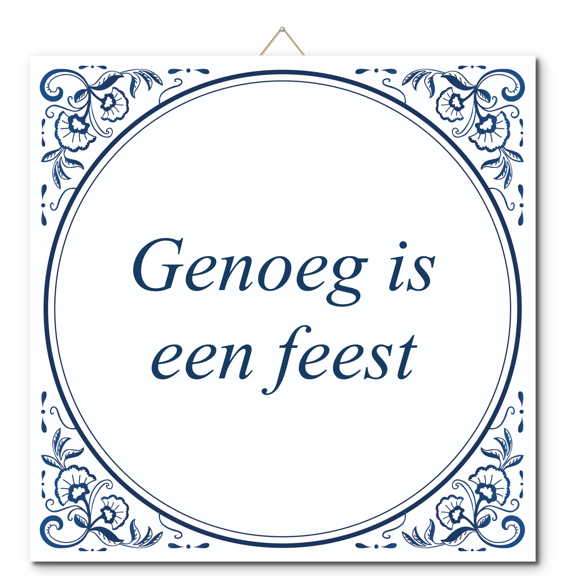 Tegeltje met hangertje - Genoeg is een feest Tegeltje met hangertje: Genoeg is een feest - De Tegeltjesfabriek