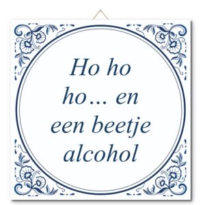 Tegeltje met hangertje: Ho ho ho… en een beetje alcohol - De Tegeltjesfabriek