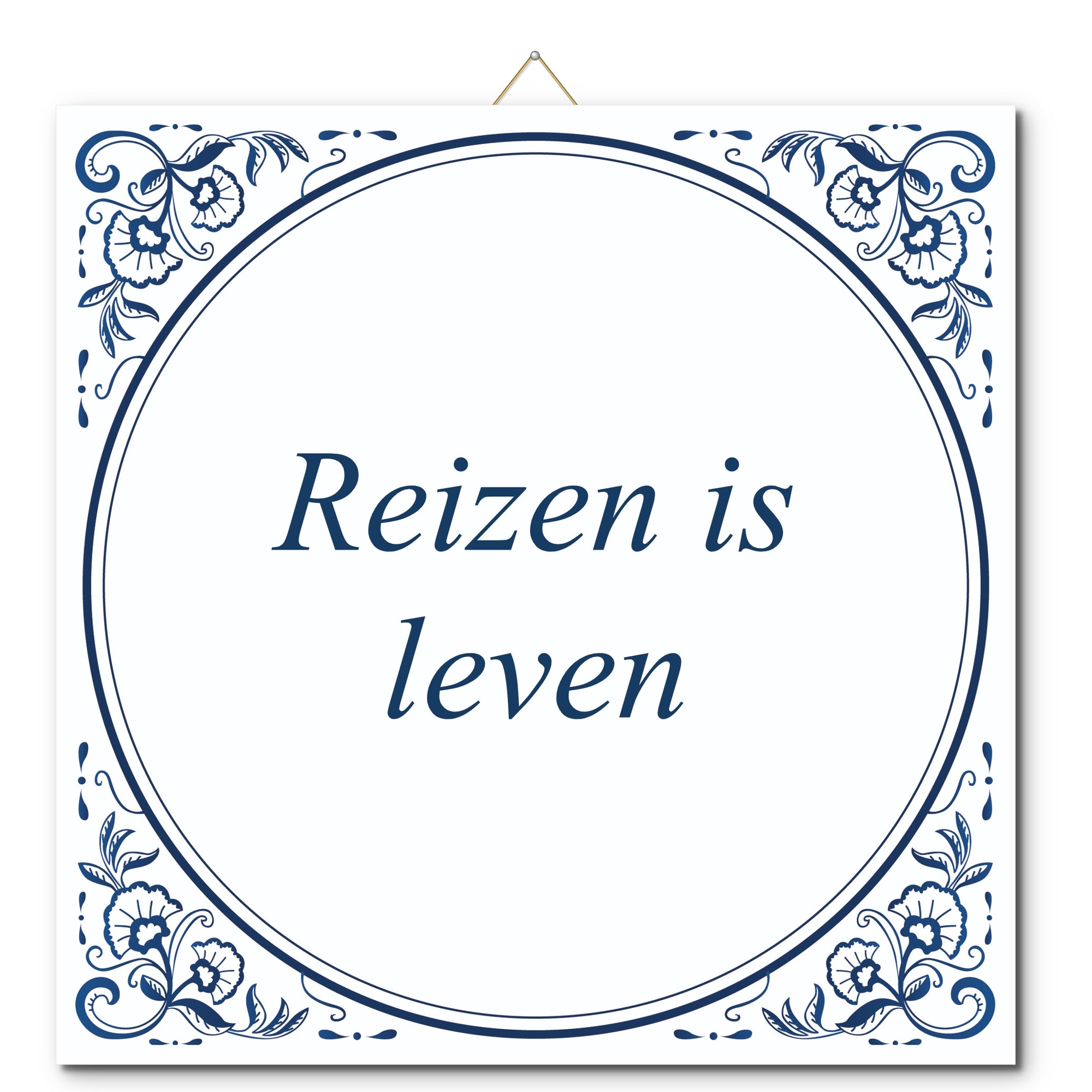 Tegeltje met hangertje - Reizen is leven Tegeltje met hangertje: Reizen is leven - De Tegeltjesfabriek