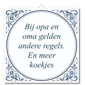 Tegeltje met hangertje: Bij opa en oma gelden andere regels. En meer koekjes - De Tegeltjesfabriek